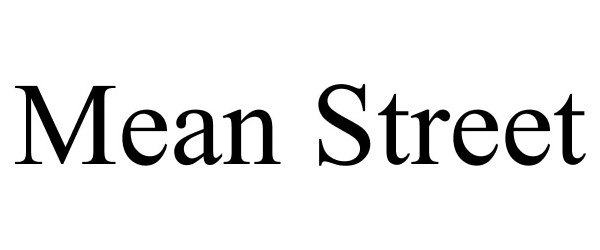 Trademark Logo MEAN STREET