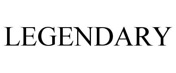 Trademark Logo LEGENDARY