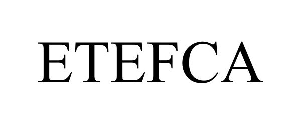 Trademark Logo ETEFCA