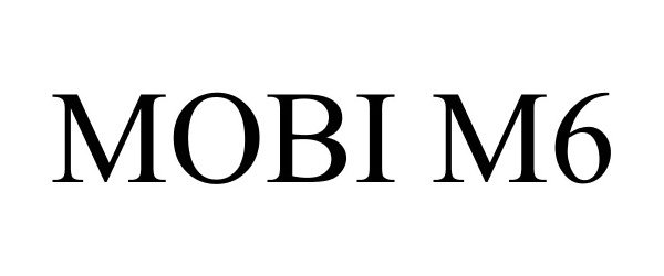 Trademark Logo MOBI M6