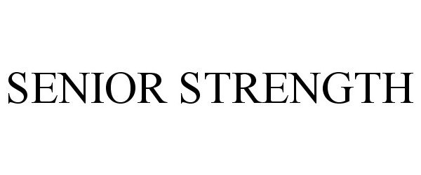 Trademark Logo SENIOR STRENGTH