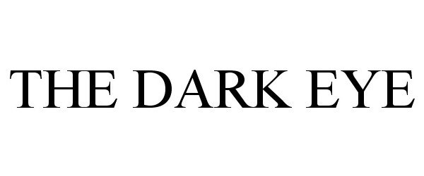 Trademark Logo THE DARK EYE