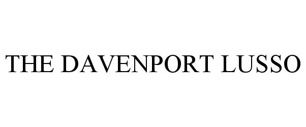 Trademark Logo THE DAVENPORT LUSSO