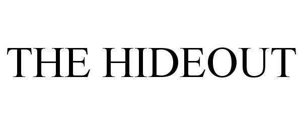 Trademark Logo THE HIDEOUT