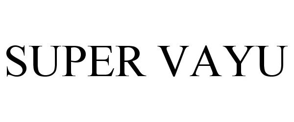 Trademark Logo SUPER VAYU