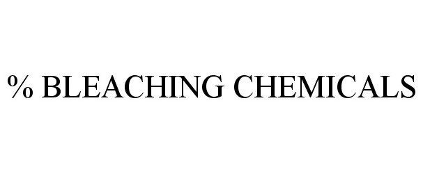 Trademark Logo % BLEACHING CHEMICALS