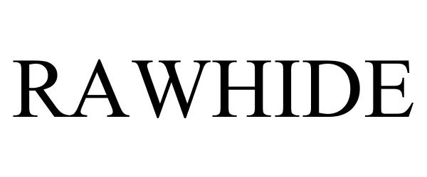 Trademark Logo RAWHIDE