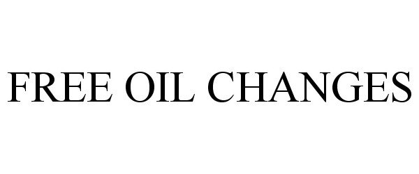 Trademark Logo FREE OIL CHANGES