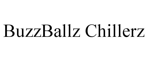  BUZZBALLZ CHILLERZ