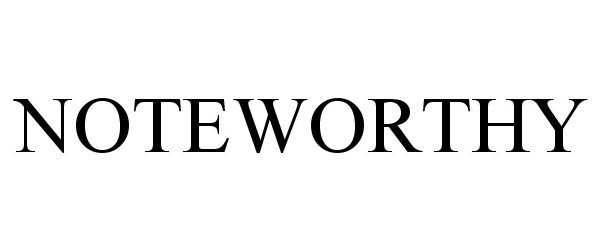 Trademark Logo NOTEWORTHY