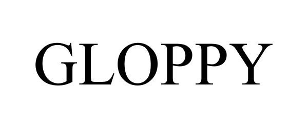 Trademark Logo GLOPPY