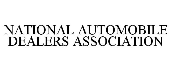  NATIONAL AUTOMOBILE DEALERS ASSOCIATION