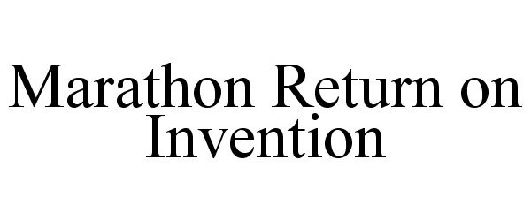 Trademark Logo MARATHON RETURN ON INVENTION