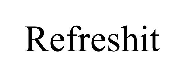 Trademark Logo REFRESHIT