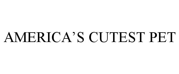 Trademark Logo AMERICA'S CUTEST PET