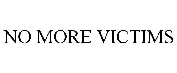 Trademark Logo NO MORE VICTIMS