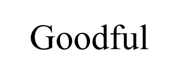 Trademark Logo GOODFUL