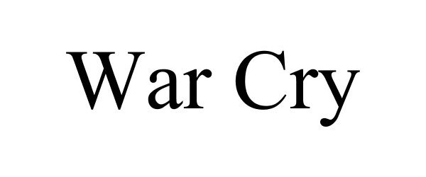 Trademark Logo WAR CRY