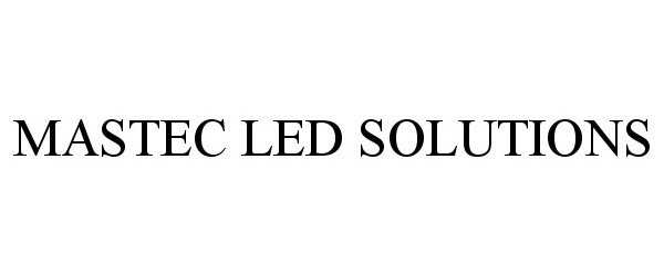  MASTEC LED SOLUTIONS