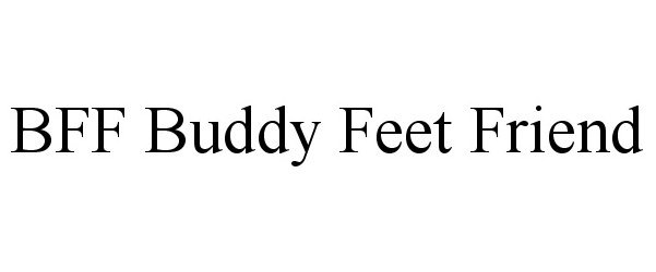  BFF BUDDY FEET FRIEND