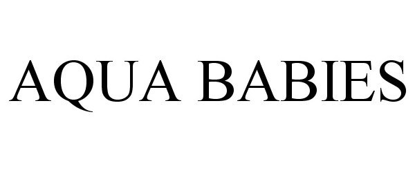 Trademark Logo AQUA BABIES