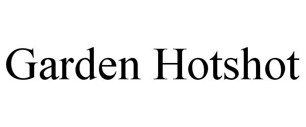 Trademark Logo GARDEN HOTSHOT