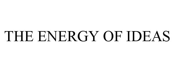 Trademark Logo THE ENERGY OF IDEAS