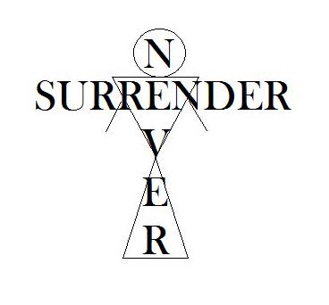 NEVER SURRENDER