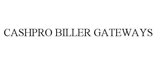  CASHPRO BILLER GATEWAYS
