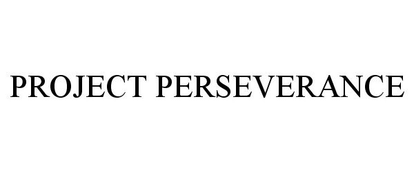 Trademark Logo PROJECT PERSEVERANCE