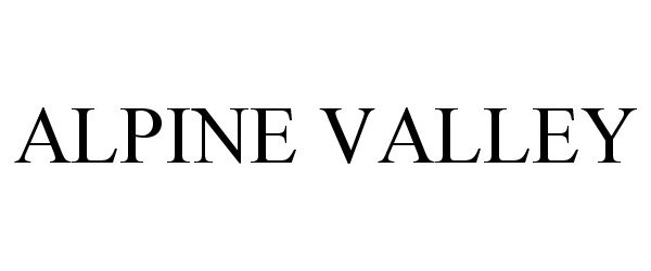 Trademark Logo ALPINE VALLEY