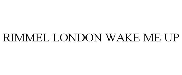 Trademark Logo RIMMEL LONDON WAKE ME UP