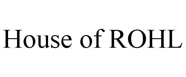  HOUSE OF ROHL