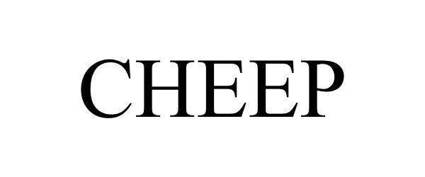 Trademark Logo CHEEP