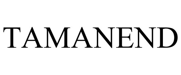 Trademark Logo TAMANEND