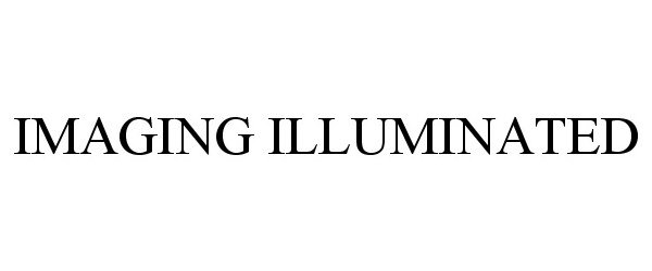 Trademark Logo IMAGING ILLUMINATED