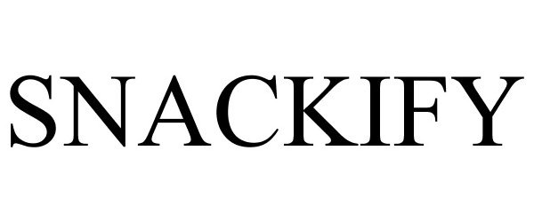 Trademark Logo SNACKIFY