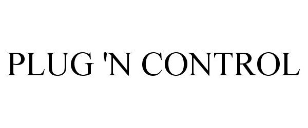 Trademark Logo PLUG 'N CONTROL
