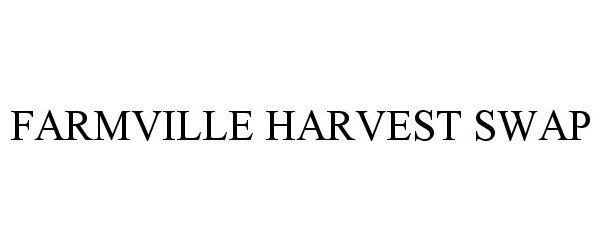  FARMVILLE HARVEST SWAP