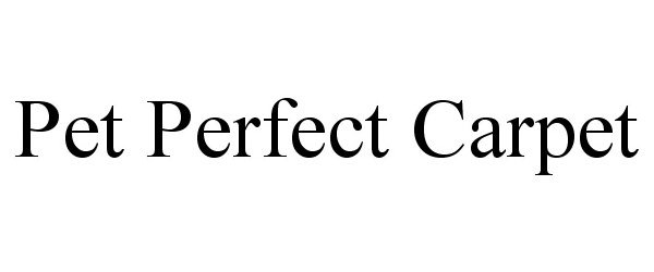 Trademark Logo PET PERFECT CARPET