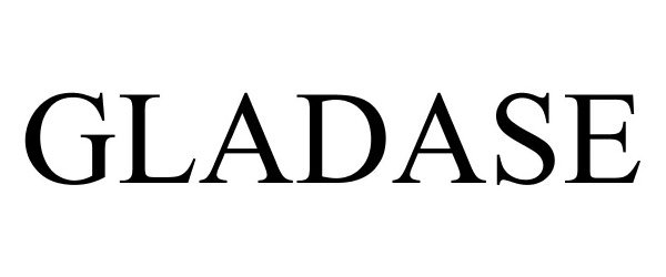 Trademark Logo GLADASE