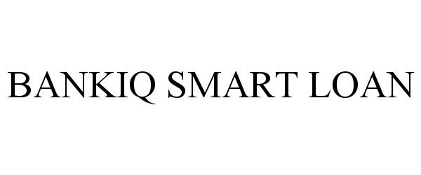 Trademark Logo BANKIQ SMART LOAN