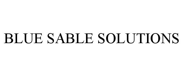  BLUE SABLE SOLUTIONS