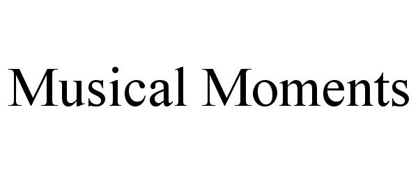 Trademark Logo MUSICAL MOMENTS