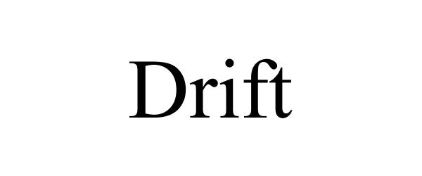  DRIFT