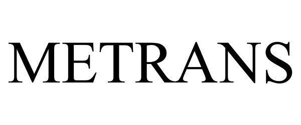 Trademark Logo METRANS