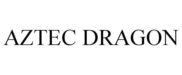 Trademark Logo AZTEC DRAGON