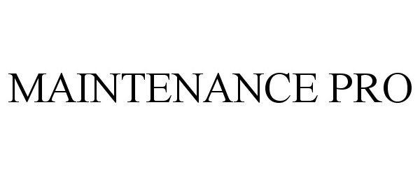 Trademark Logo MAINTENANCE PRO