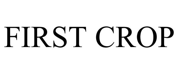 Trademark Logo FIRST CROP