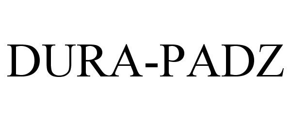Trademark Logo DURA-PADZ